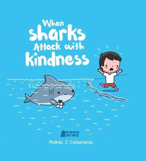 When Sharks Attack With Kindness by Andres J. Colmenares Extended Range Andrews McMeel Publishing