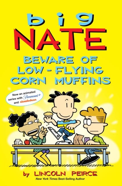 Big Nate: Beware of Low-Flying Corn Muffins by Lincoln Peirce Extended Range Andrews McMeel Publishing