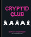 Cryptid Club by Sarah Andersen Extended Range Andrews McMeel Publishing