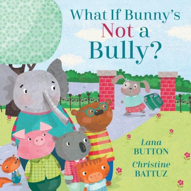 What If Bunny's Not A Bully? Popular Titles Kids Can Press