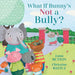 What If Bunny's Not A Bully? Popular Titles Kids Can Press