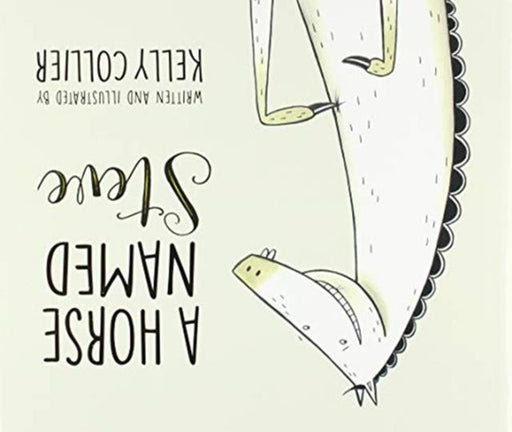 A Horse Named Steve Popular Titles Kids Can Press