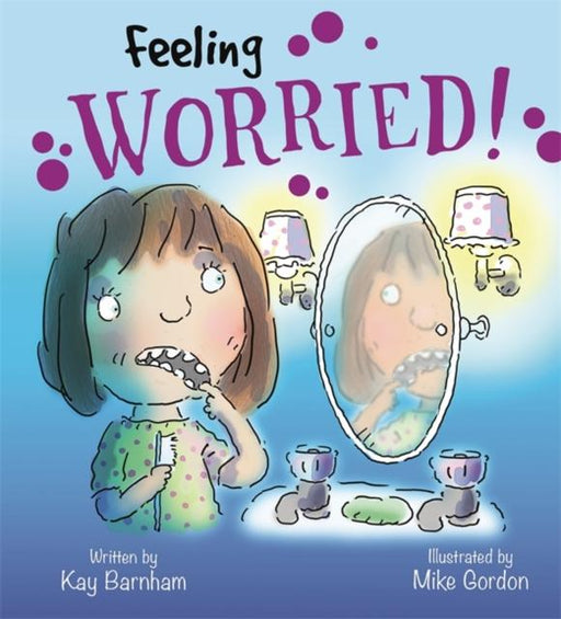 Feelings and Emotions: Feeling Worried Popular Titles Hachette Children's Group
