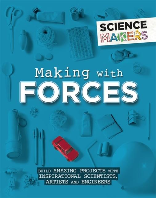Science Makers: Making with Forces Popular Titles Hachette Children's Group