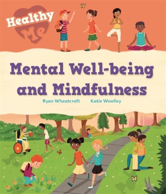 Healthy Me: Mental Well-being and Mindfulness Popular Titles Hachette Children's Group