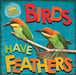 In the Animal Kingdom: Birds Have Feathers Popular Titles Hachette Children's Group