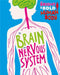 The Bright and Bold Human Body: The Brain and Nervous System Popular Titles Hachette Children's Group