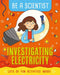 Be a Scientist: Investigating Electricity Popular Titles Hachette Children's Group
