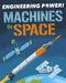 Engineering Power!: Machines in Space Popular Titles Hachette Children's Group