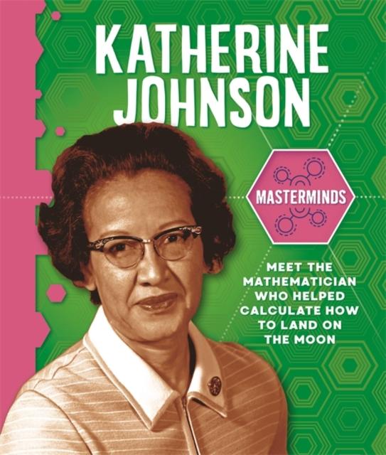 Masterminds: Katherine Johnson Popular Titles Hachette Children's Group