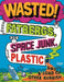 Wasted : Fatbergs, Space Junk, Plastic and a load of other Rubbish Popular Titles Hachette Children's Group