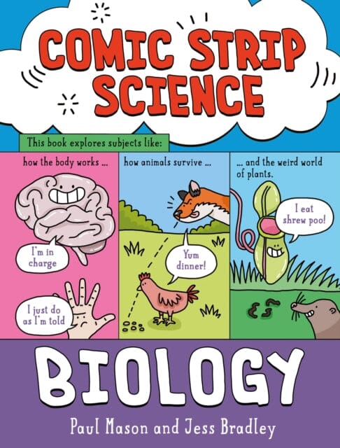 Comic Strip Science: Biology : The science of animals, plants and the human body by Paul Mason Extended Range Hachette Children's Group