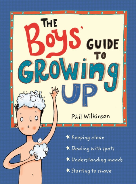 The Boys' Guide to Growing Up by Phil Wilkinson Extended Range Hachette Children's Group