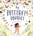 My Butterfly Bouquet by Nicola Davies Extended Range Hachette Children's Group