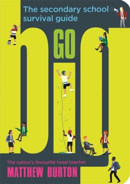 Go Big : The Secondary School Survival Guide Popular Titles Hachette Children's Group