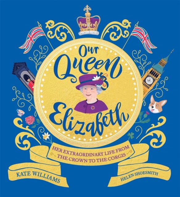 Our Queen Elizabeth by Kate Williams Extended Range Hachette Children's Group