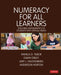 Numeracy for All Learners : Teaching Mathematics to Students with Special Needs Popular Titles SAGE Publications Ltd