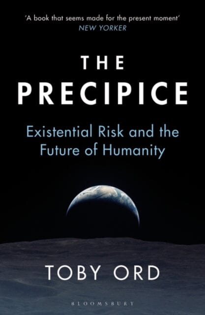 The Precipice by Toby Ord Extended Range Bloomsbury Publishing PLC
