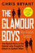 The Glamour Boys: The Secret Story of the Rebels who Fought for Britain to Defeat Hitler by Chris Bryant Extended Range Bloomsbury Publishing PLC