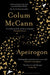 Apeirogon by Colum McCann Extended Range Bloomsbury Publishing PLC