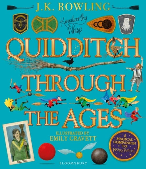 Quidditch Through the Ages - Illustrated Edition by J. K. Rowling Extended Range Bloomsbury Publishing PLC