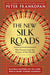 The New Silk Roads: The Present and Future of the World by Professor Peter Frankopan Extended Range Bloomsbury Publishing PLC