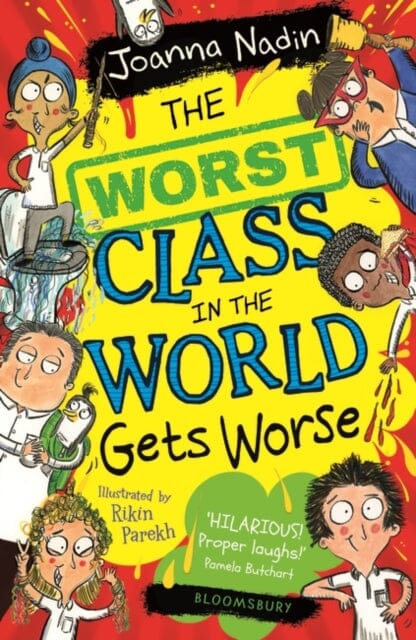 The Worst Class in the World Gets Worse by Joanna Nadin Extended Range Bloomsbury Publishing PLC