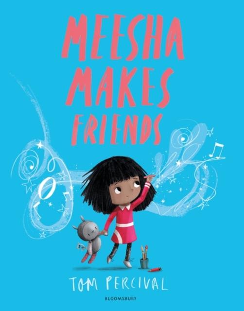 Meesha Makes Friends : A Big Bright Feelings Book Popular Titles Bloomsbury Publishing PLC