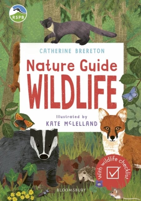 RSPB Nature Guide: Wildlife by Catherine Brereton Extended Range Bloomsbury Publishing PLC