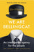 We Are Bellingcat: An Intelligence Agency for the People by Eliot Higgins Extended Range Bloomsbury Publishing PLC