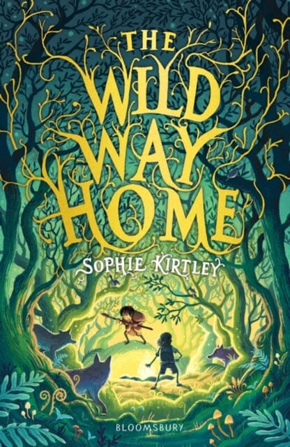 The Wild Way Home by Sophie Kirtley Extended Range Bloomsbury Publishing PLC