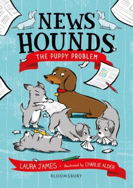News Hounds: The Puppy Problem by Laura James Extended Range Bloomsbury Publishing PLC