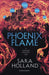 Phoenix Flame by Sara Holland Extended Range Bloomsbury Publishing PLC