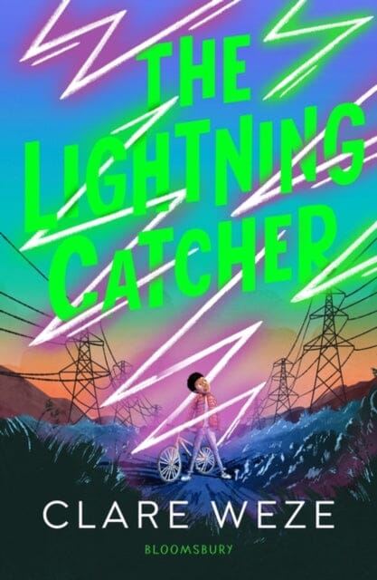 The Lightning Catcher by Clare Weze Extended Range Bloomsbury Publishing PLC
