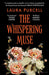 The Whispering Muse : The most spellbinding gothic novel of the year, packed with passion and suspense by Laura Purcell Extended Range Bloomsbury Publishing PLC