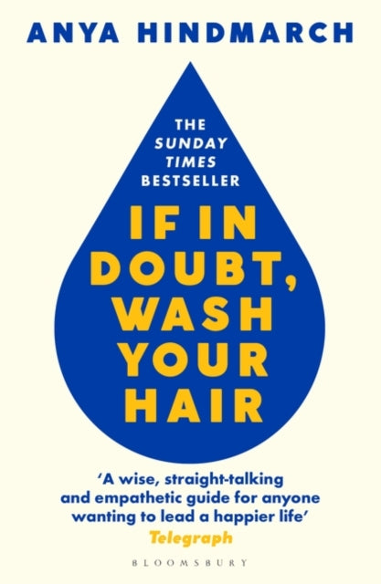 If In Doubt, Wash Your Hair by Anya Hindmarch Extended Range Bloomsbury Publishing PLC