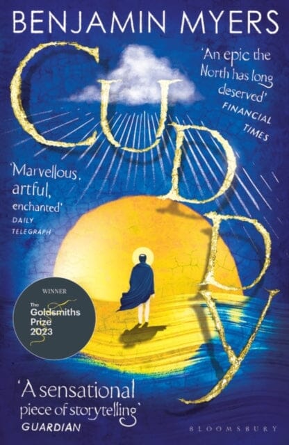 Cuddy : Winner of the 2023 Goldsmiths Prize by Benjamin Myers Extended Range Bloomsbury Publishing PLC
