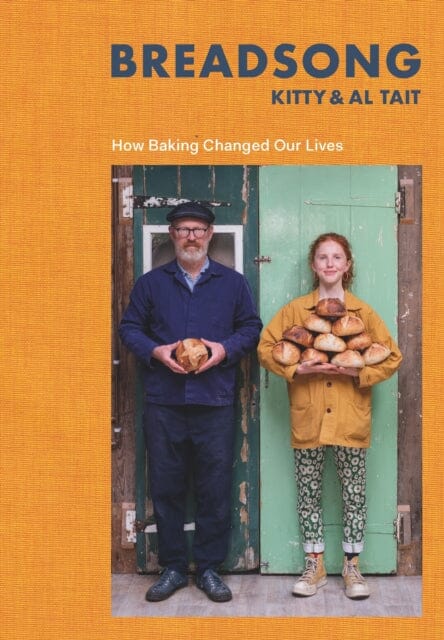 Breadsong: How Baking Changed Our Lives by Kitty Tait Extended Range Bloomsbury Publishing PLC