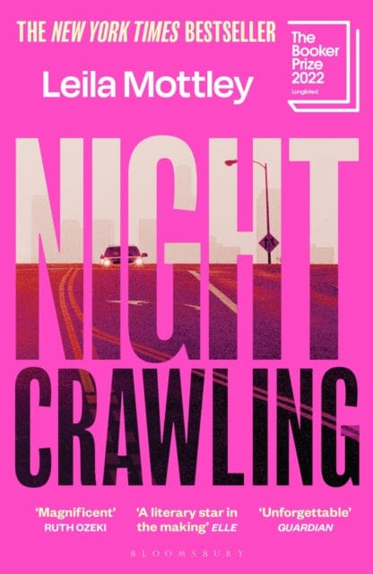 Nightcrawling : Longlisted for the Booker Prize 2022 - the youngest ever Booker nominee by Leila Mottley Extended Range Bloomsbury Publishing PLC