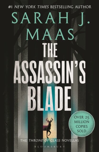 The Assassin's Blade : The Throne of Glass Prequel Novellas by Sarah J. Maas Extended Range Bloomsbury Publishing PLC