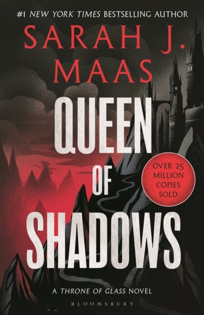Queen of Shadows : From the # 1 Sunday Times best-selling author of A Court of Thorns and Roses by Sarah J. Maas Extended Range Bloomsbury Publishing PLC
