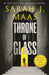 Throne of Glass : From the # 1 Sunday Times best-selling author of A Court of Thorns and Roses Extended Range Bloomsbury Publishing PLC