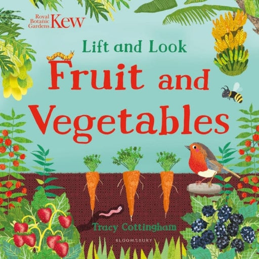 Kew: Lift and Look Fruit and Vegetables by Tracy Cottingham Extended Range Bloomsbury Publishing PLC