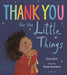 Thank You for the Little Things by Caryl Hart Extended Range Bloomsbury Publishing PLC