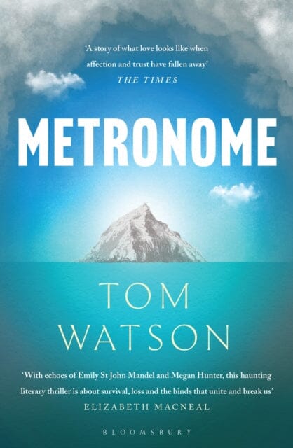 Metronome : The 'unputdownable' BBC Two Between the Covers Book Club Pick by Tom Watson Extended Range Bloomsbury Publishing PLC