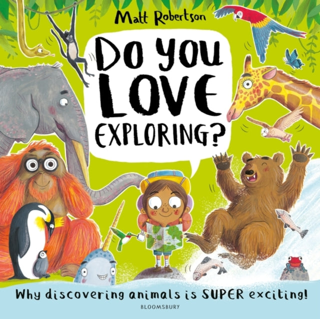 Do You Love Exploring? by Matt Robertson Extended Range Bloomsbury Publishing PLC