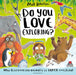Do You Love Exploring? by Matt Robertson Extended Range Bloomsbury Publishing PLC