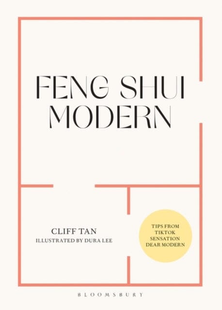 Feng Shui Modern by Cliff Tan Extended Range Bloomsbury Publishing PLC