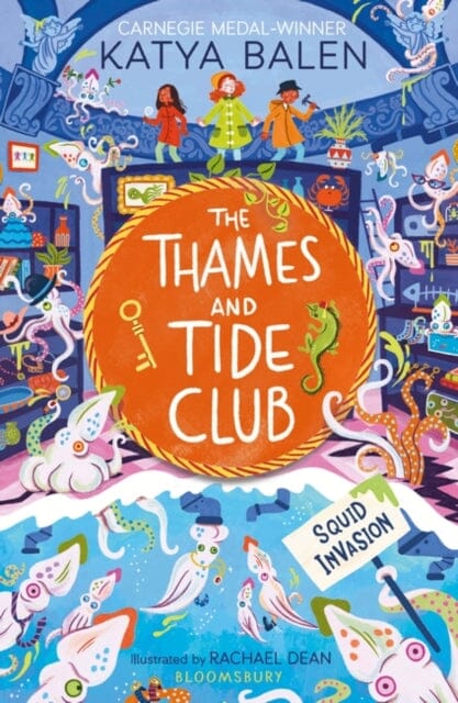 The Thames and Tide Club: Squid Invasion by Katya Balen Extended Range Bloomsbury Publishing PLC