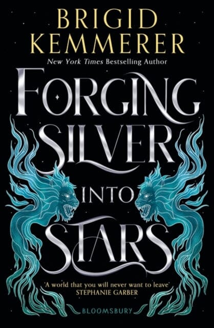 Forging Silver into Stars by Brigid Kemmerer Extended Range Bloomsbury Publishing PLC